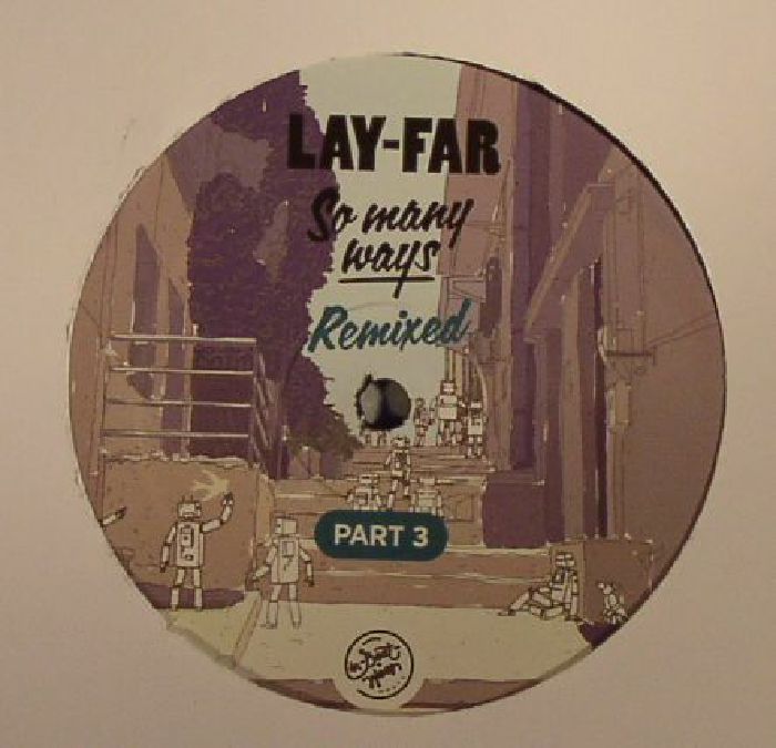 LAY FAR - So Many Ways Remixed Part 3
