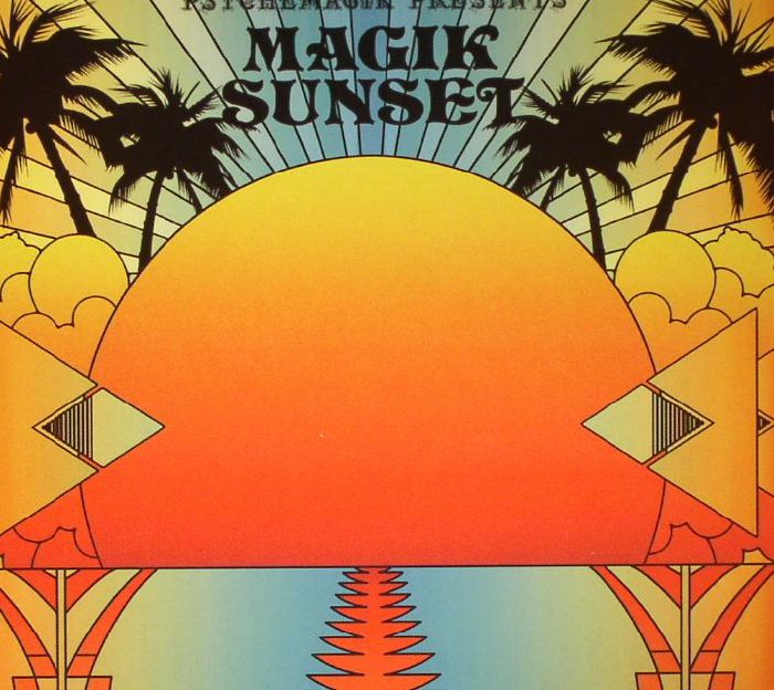 PSYCHEMAGIK/VARIOUS - Psychemagik Presents Magik Sunset Part 1