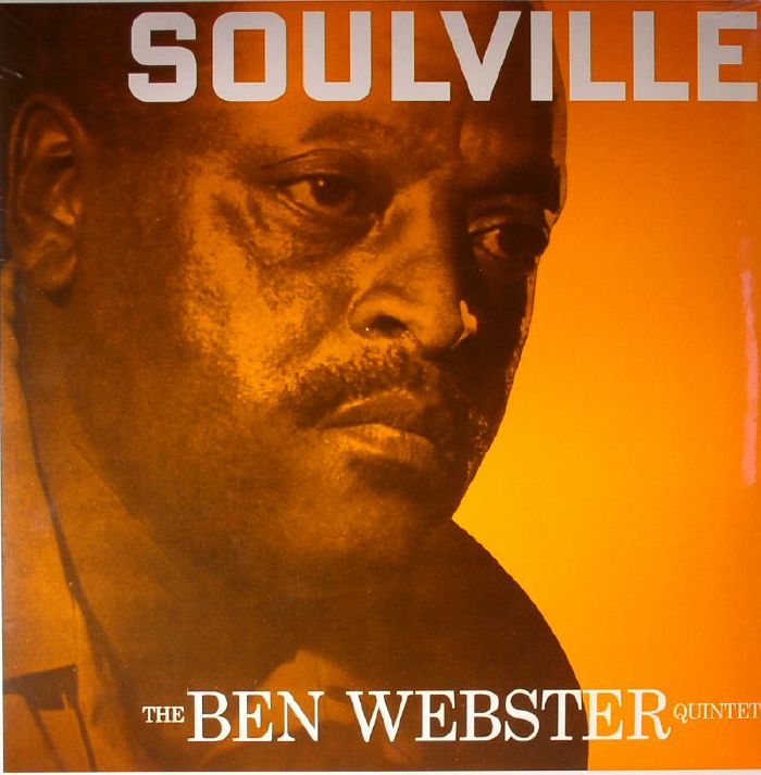 BEN WEBSTER QUINTET, The - Soulville