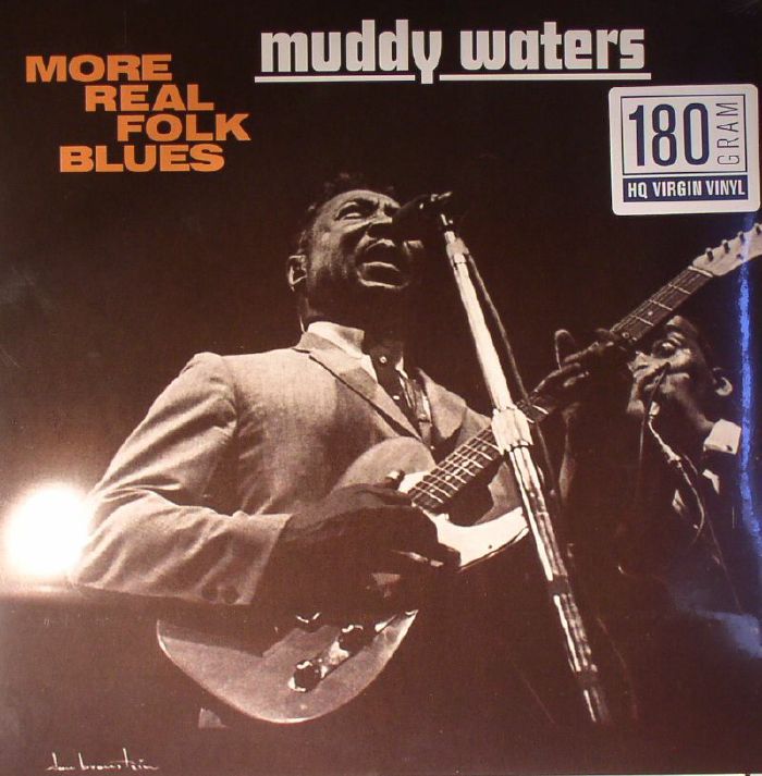 MUDDY WATERS - More Real Folk Blues