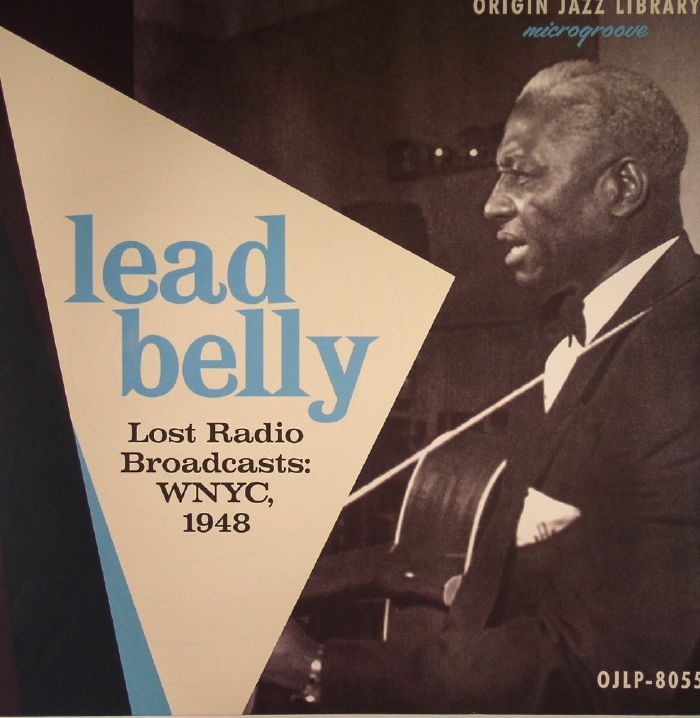 LEAD BELLY - Lost Radio Broadcasts: WNYC 1948