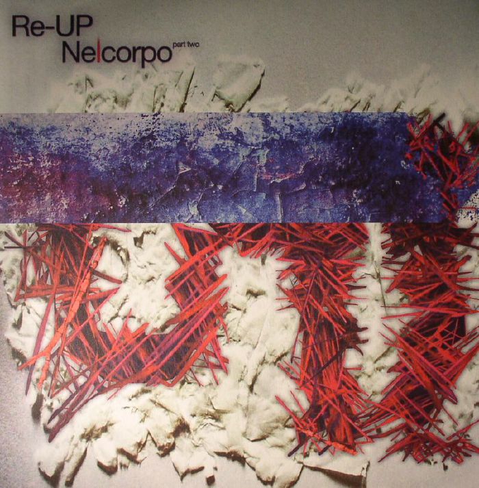 RE UP - Nelcorpo Part Two