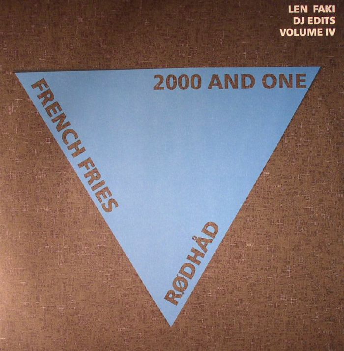 2000 & ONE/FRENCH FRIES/RODHAD - Len Faki DJ Edits Volume IV