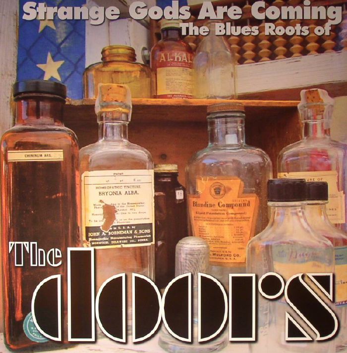 VARIOUS - Strange Gods Are Coming: The Blues Roots Of The Doors