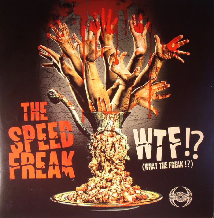 SPEED FREAK, The - WTF!? (What The Freak!?)