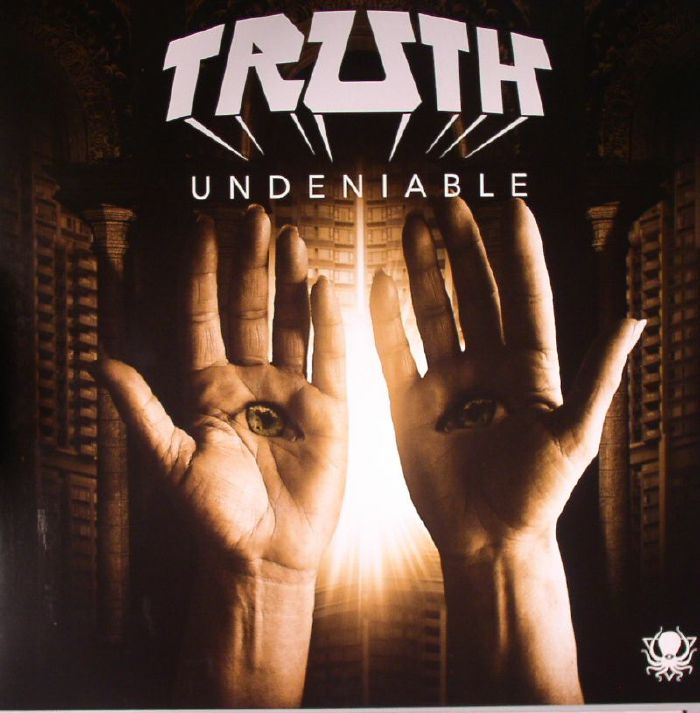 TRUTH - Undeniable