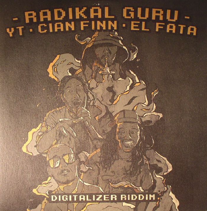 RADIKAL GURU/YT/CIAN FINN/EL FATA - Digitalizer Riddim