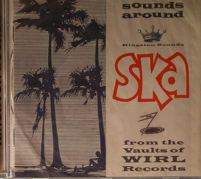 VARIOUS - Ska: From The Vaults Of Wirl Records