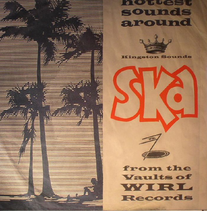 SKATALITES, The/JOHNNY MOORE/ROLAND ALPHONSO/DON DRUMMOND - Ska From The Vaults Of Wirl Records