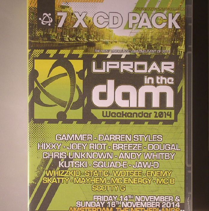 STYLES, Darren/GAMMER/BREEZE/DOUGAL/CHRIS UNKNOWN/ANDY WHITBY/HIXXY/SQUAD E/JOEY RIOD/JAW D/KUTSKI/VARIOUS - Uproar In The Dam Weekender: Friday 14th November & Sunday 16th November 2014 Amsterdam, The Netherlands