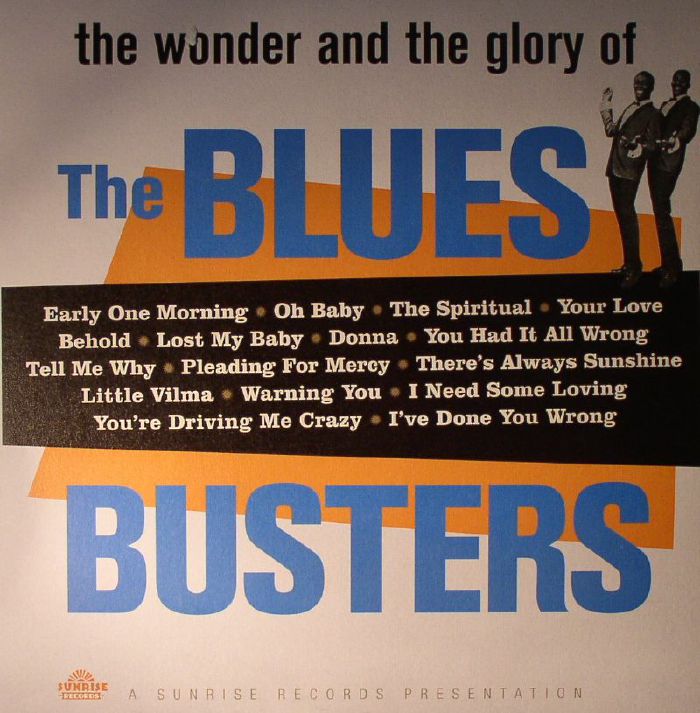 BLUES BUSTERS, The - The Wonder & Glory Of The Blues Busters