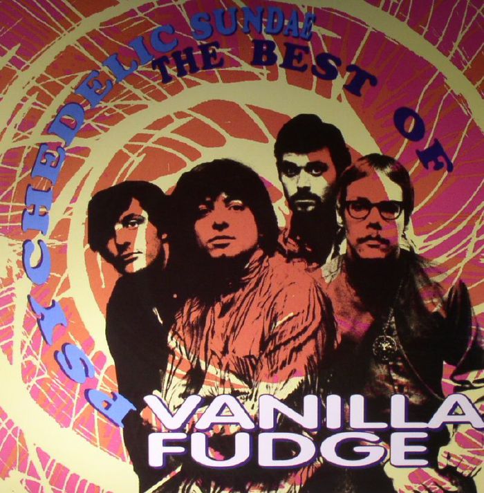 VANILLA FUDGE - Psychedelic Sundae: The Best Of Vanilla Fudge