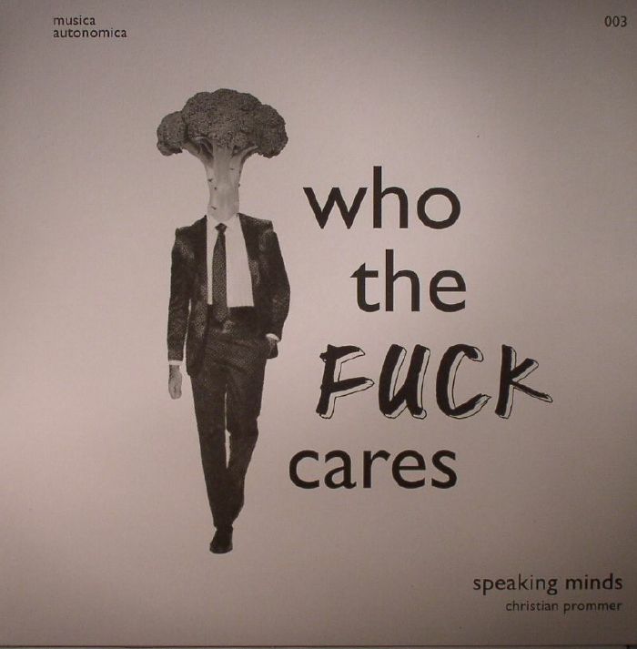 SPEAKING MINDS - Who The Fuck Cares