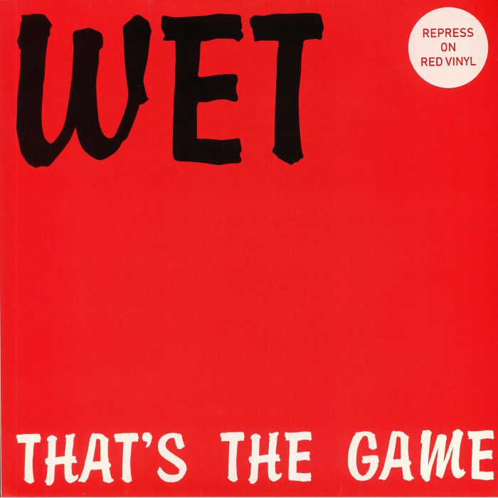 WET - That's The Game
