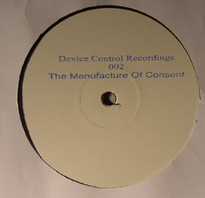 DEVICE CONTROL - The Manufacture Of Consent