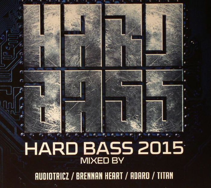 AUDIOTRICZ/BRENNAN HEART/ADARO/TITAN/VARIOUS - Hard Bass 2015