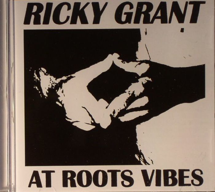GRANT, Ricky - At Roots Vibes