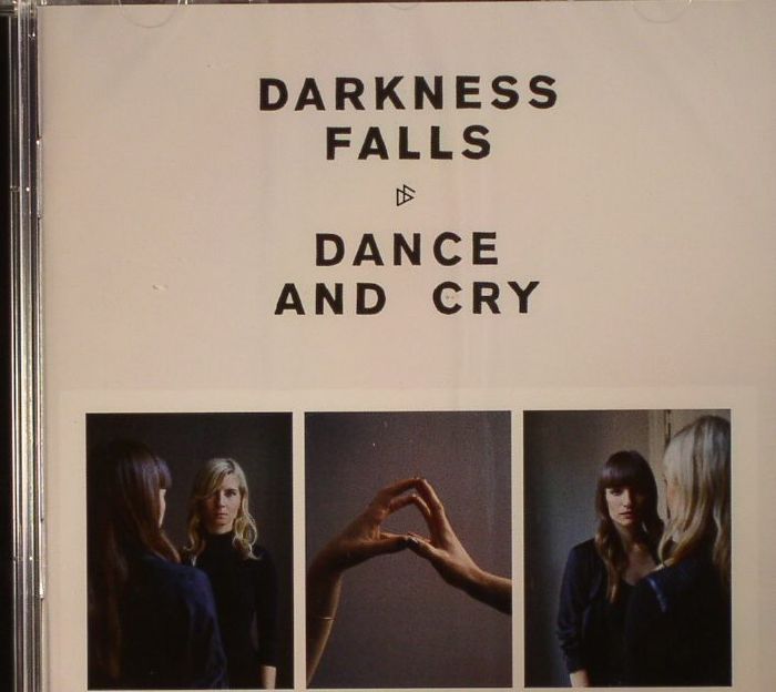 DARKNESS FALLS - Dance & Cry