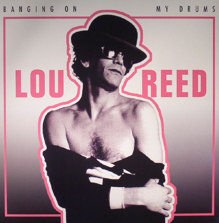 REED, Lou - Banging On My Drums