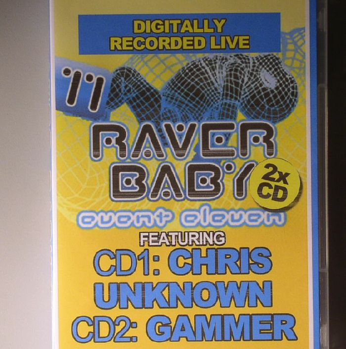 CHRIS UNKNOWN/GAMMER/MORNING GLORY - Raver Baby: Event Eleven