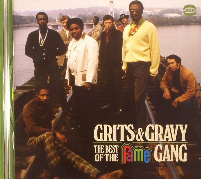 FAME GANG, The - Grits & Gravy: The Best Of The Fame Gang