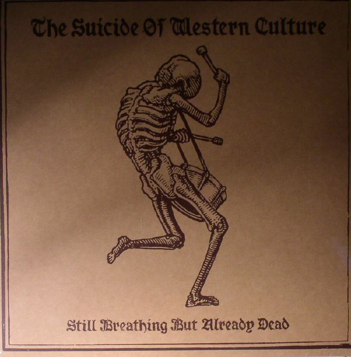 SUICIDE OF WESTERN CULTURE, The - Still Breathing But Already Dead