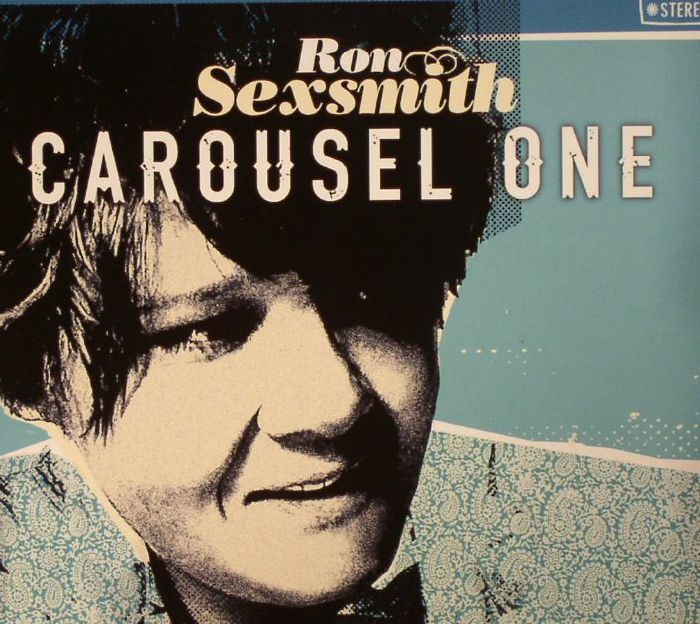 SEXSMITH, Ron - Carousel One