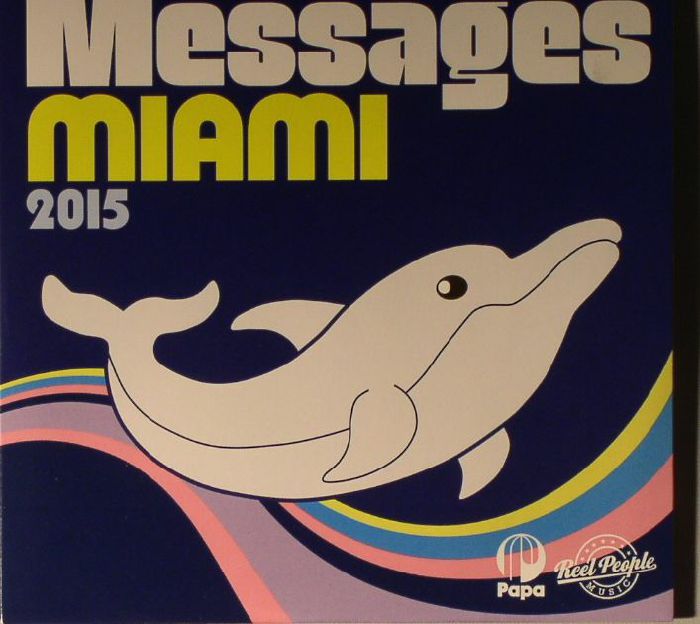 VARIOUS - Papa Records & Reel People Music present Messages Miami 2015