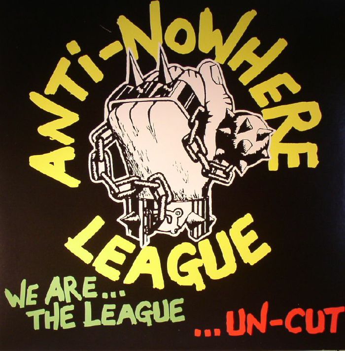 ANTI NOWHERE LEAGUE - We Are The League: Un Cut