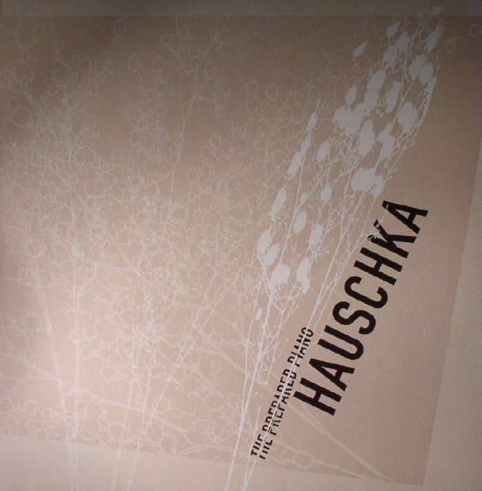HAUSCHKA - The Prepared Piano: 10th Anniversary Edition