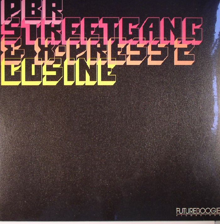 PBR STREETGANG/X PRESS 2 - Cosine