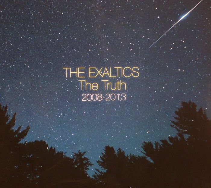EXALTICS, The - The Truth 2008-2013