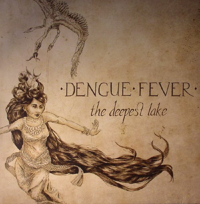 DENGUE FEVER - The Deepest Lake