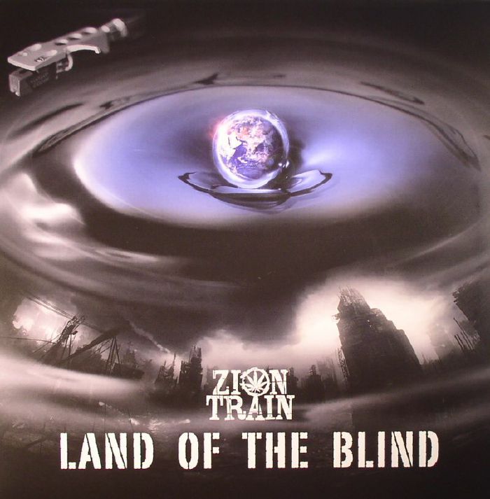 ZION TRAIN - Land Of The Blind