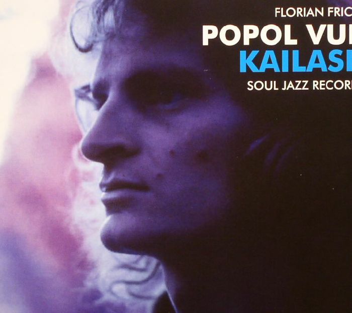 POPOL VUH/FLORIAN FRICKE - Kailash