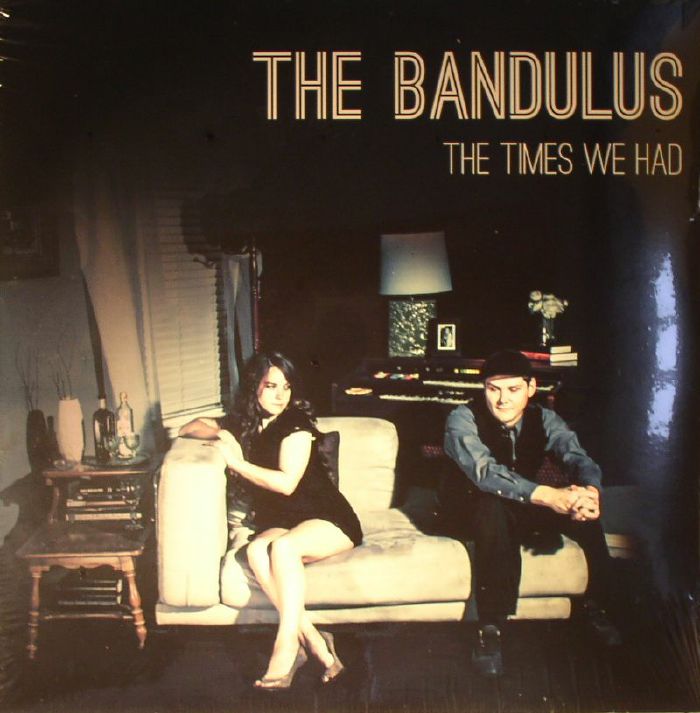 BANDULUS, The - The Times We Had