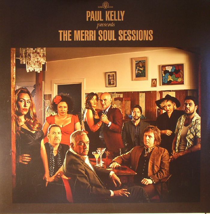 KELLY, Paul - The Merri Soul Sessions