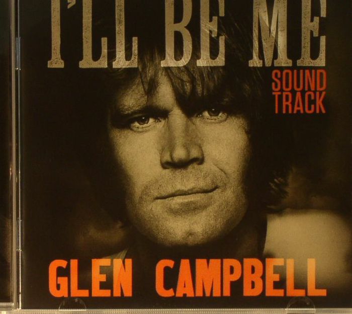 CAMPBELL, Glen/VARIOUS - I'll Be Me (Soundtrack)