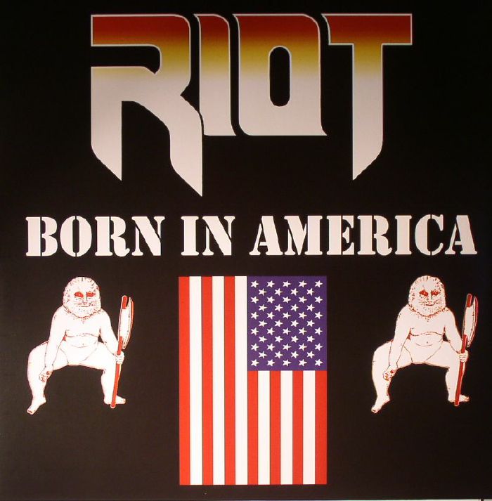 RIOT - Born In America (40th Anniversary Edition)