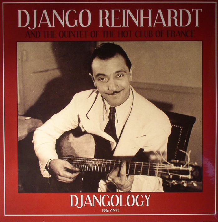 REINHARDT, Django/THE QUINTET OF THE HOT CLUB OF FRANCE - Djangology