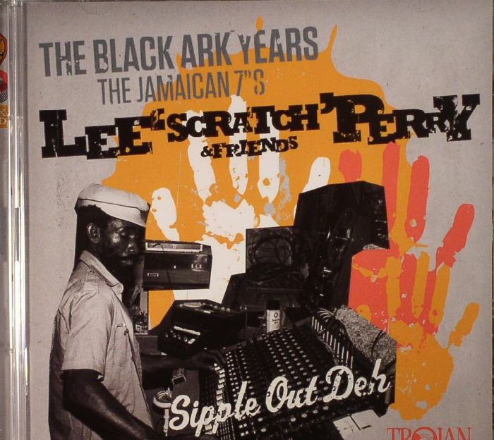 PERRY, Lee Scratch & FRIENDS - The Black Ark Years: The Jamaican 7s