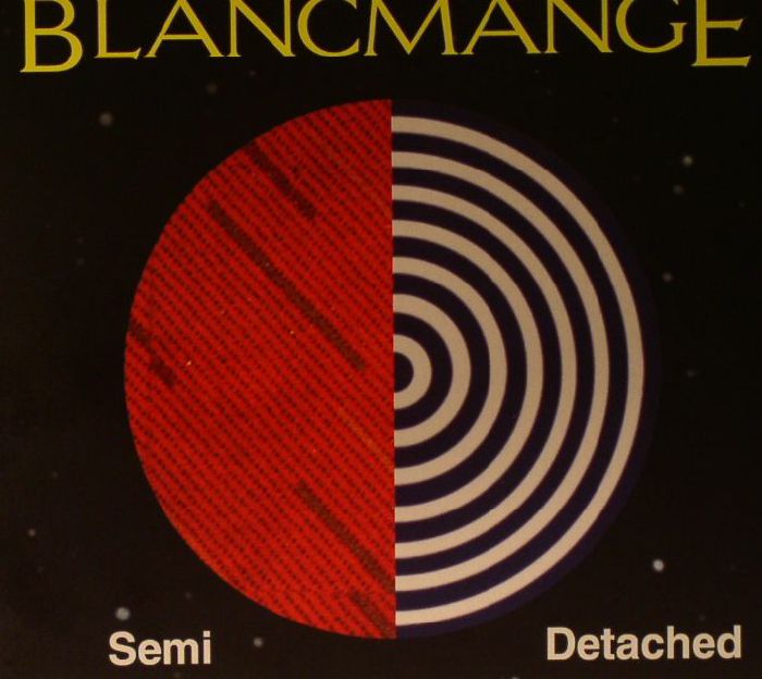 BLANCMANGE - Semi Detached