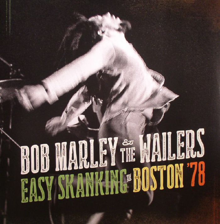 MARLEY, Bob & THE WAILERS - Easy Skanking In Boston '78