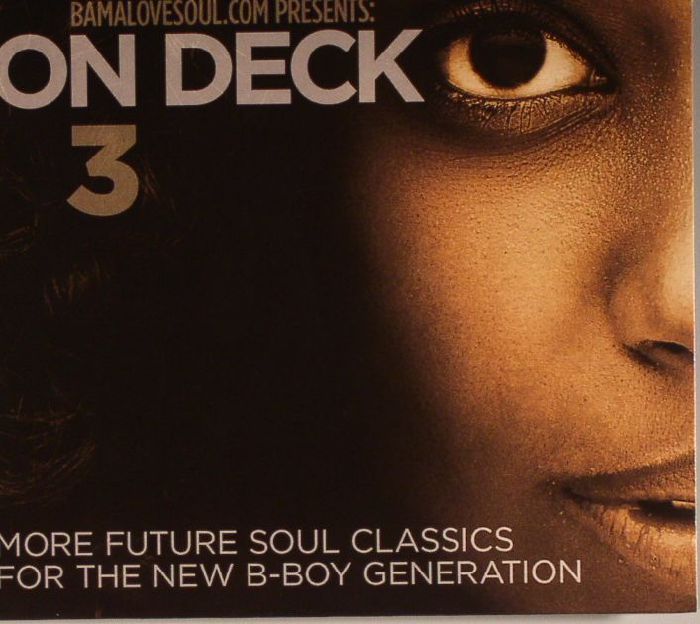 VARIOUS - BamaloveSoul.Com presents: On Deck 3 (More Future Soul Classics For The New B-Boy Generation)
