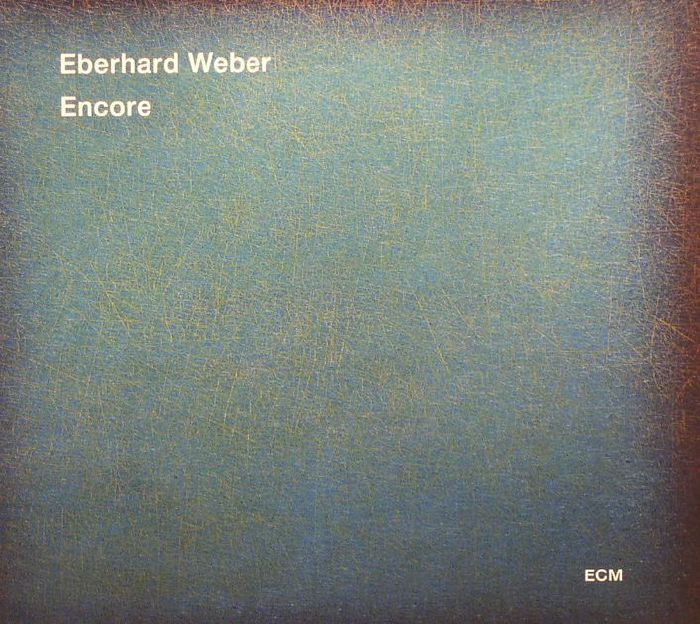 WEBER, Eberhard - Encore