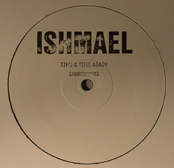 ISHMAEL - Time & Time Again
