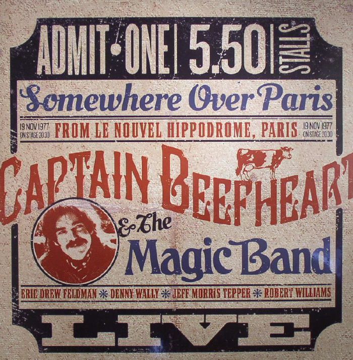 CAPTAIN BEEFHEART & THE MAGIC BAND - Somewhere Over Paris: Live At Le Nouvel Hippodrome 1977
