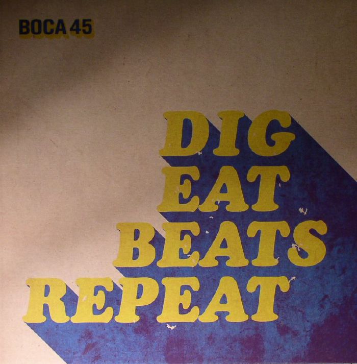 BOCA 45 - Dig Eat Beats Repeat