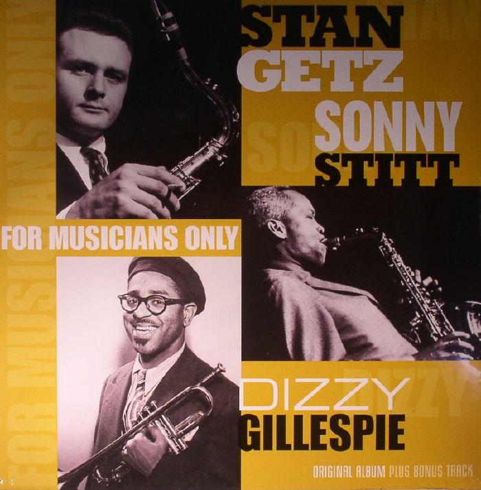 GETZ, Stan/SONNY STITT/DIZZY GILLESPIE - For Musicians Only