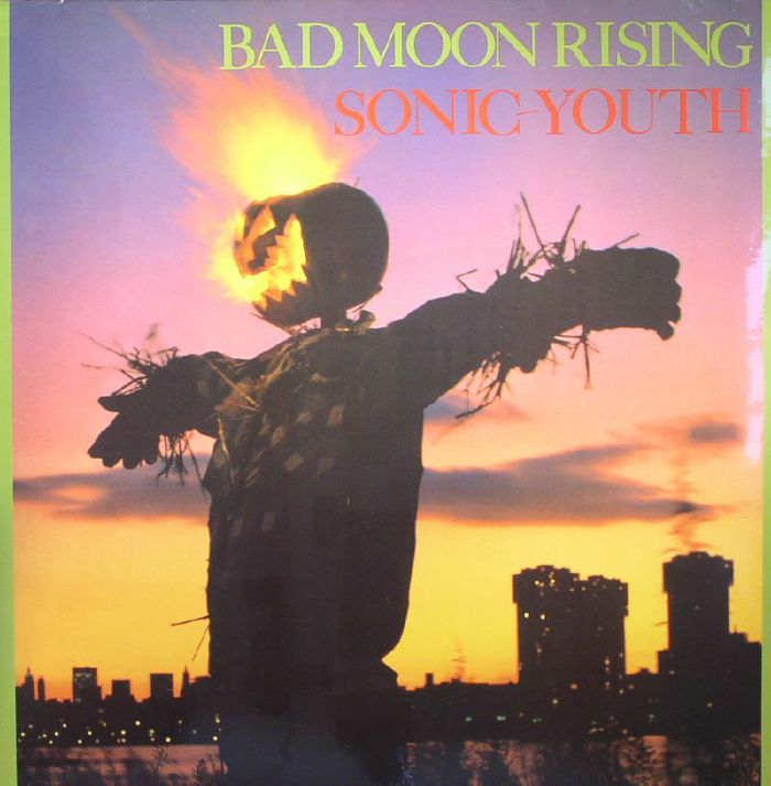 SONIC YOUTH - Bad Moon Rising